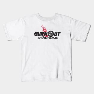 Burnout Syndrome Kids T-Shirt